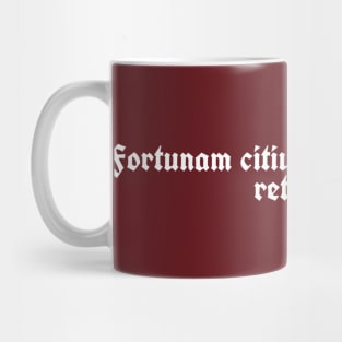 Fortunam citius reperias, quam retineas. Mug